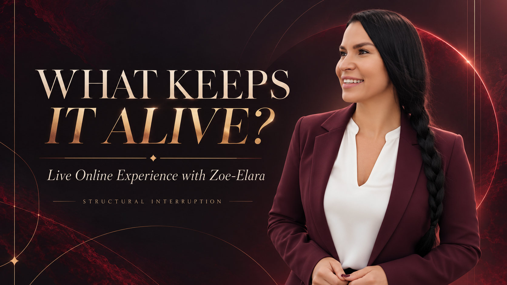 WHAT KEEPS IT ALIVE? — Live Online Experience with Zoe-Elara